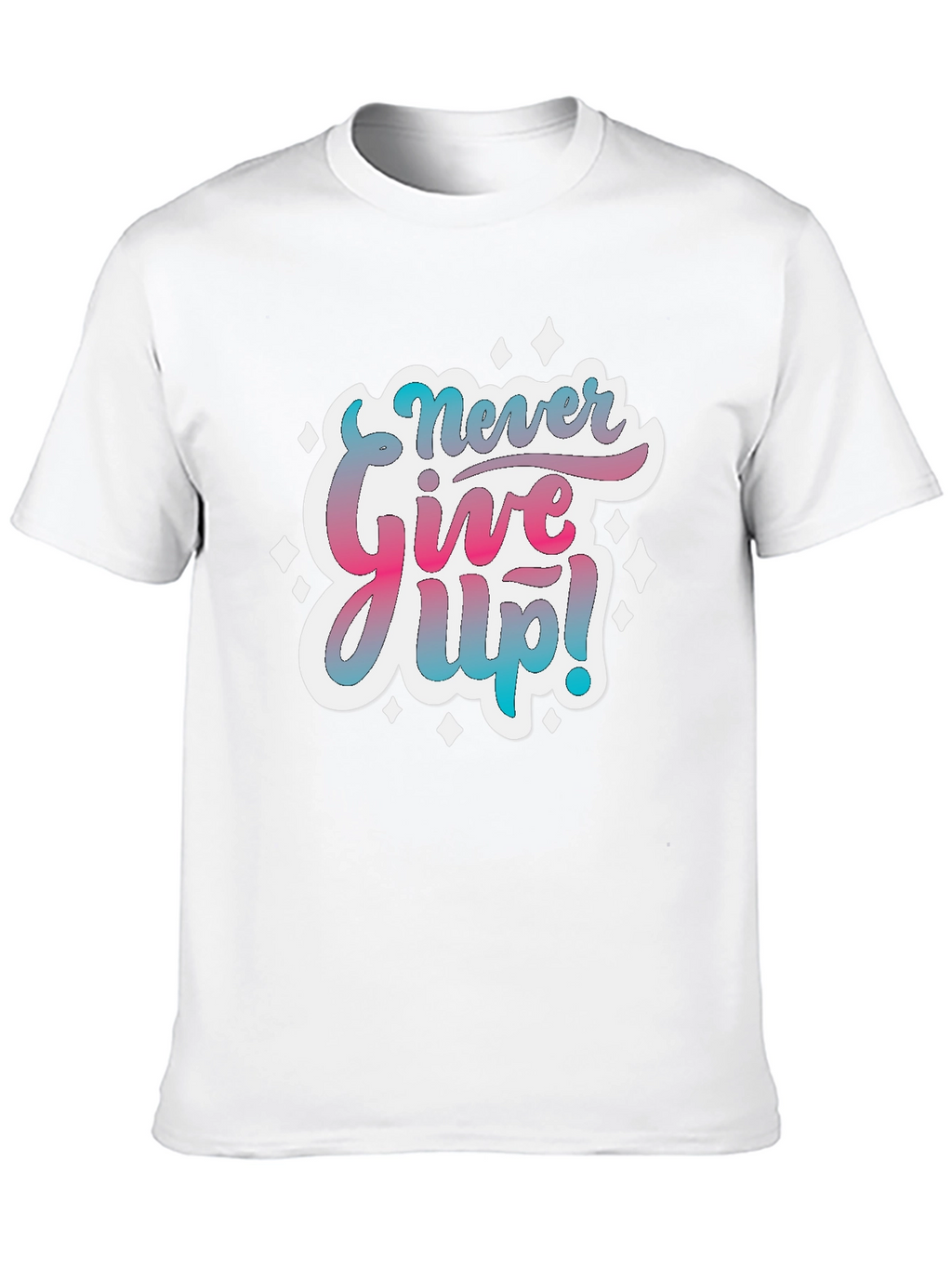 Never Give Up! Graphic T-Shirt