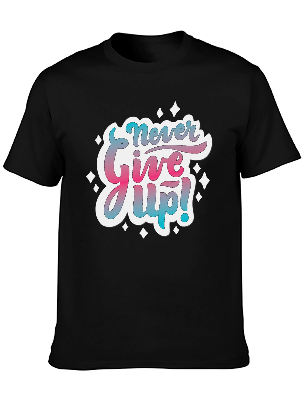 Never Give Up! Graphic T-Shirt