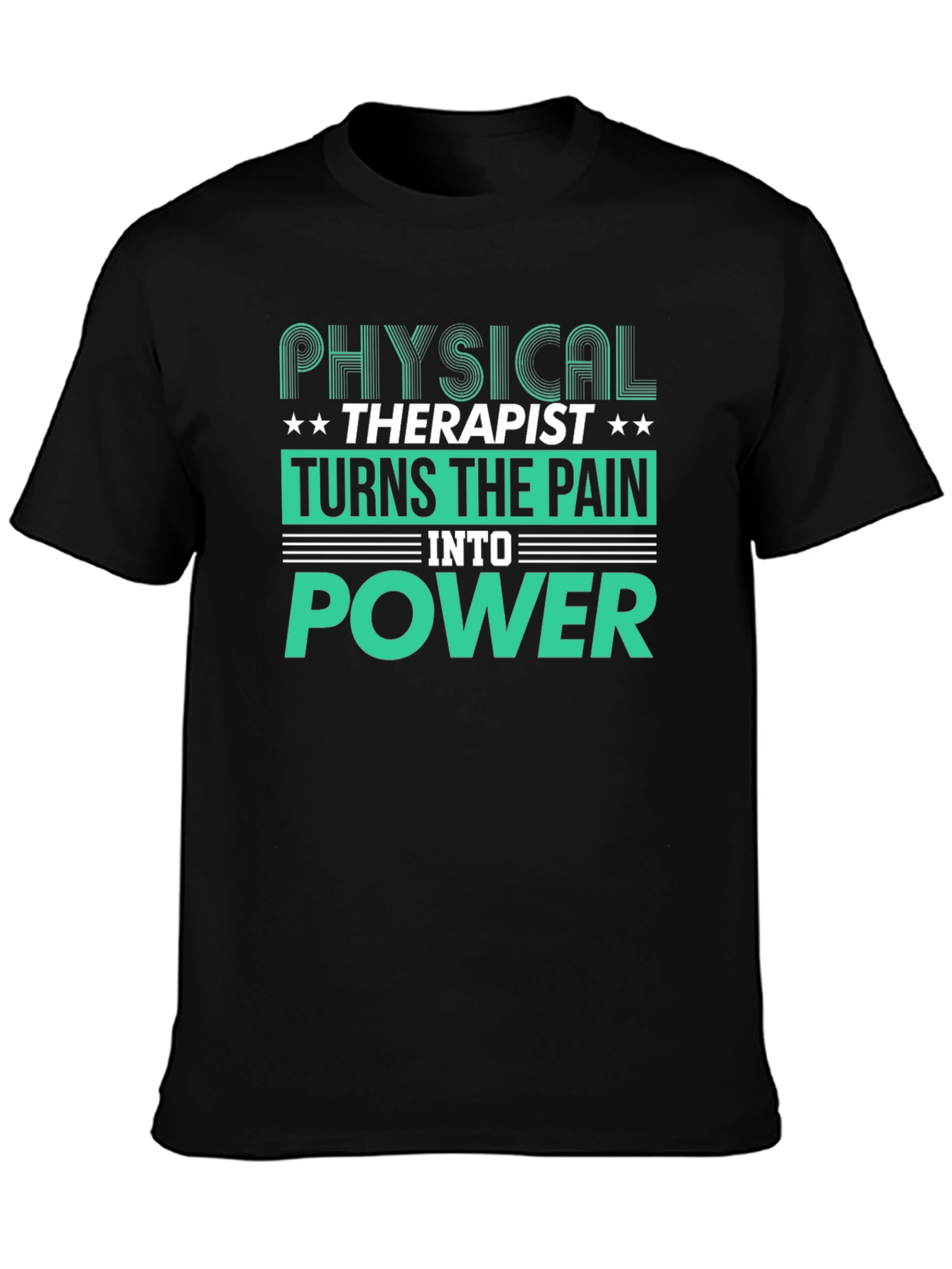 Physical Therapist Turns Pain Into Power Graphic T-Shirt