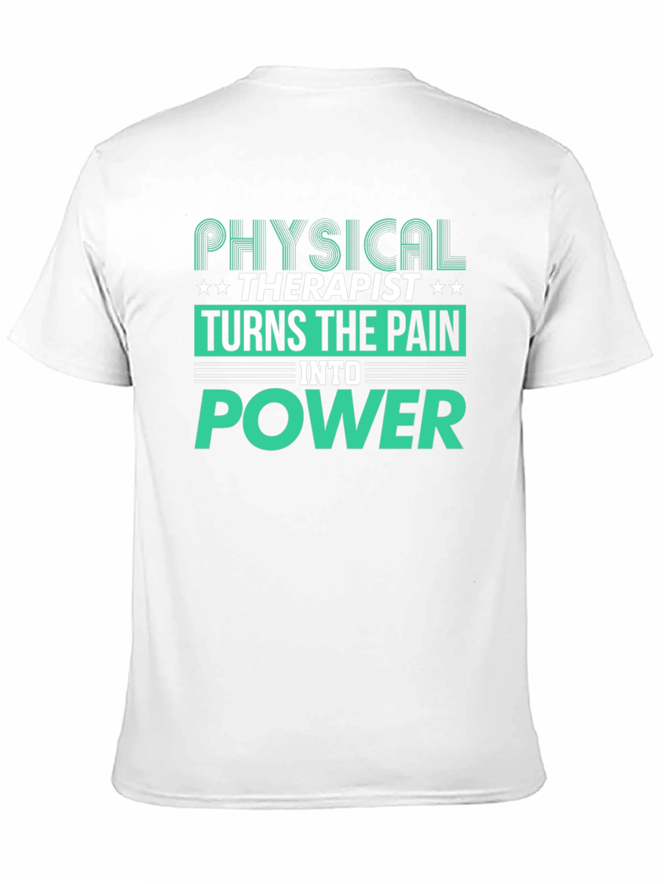 Physical Therapist Turns Pain Into Power Graphic T-Shirt