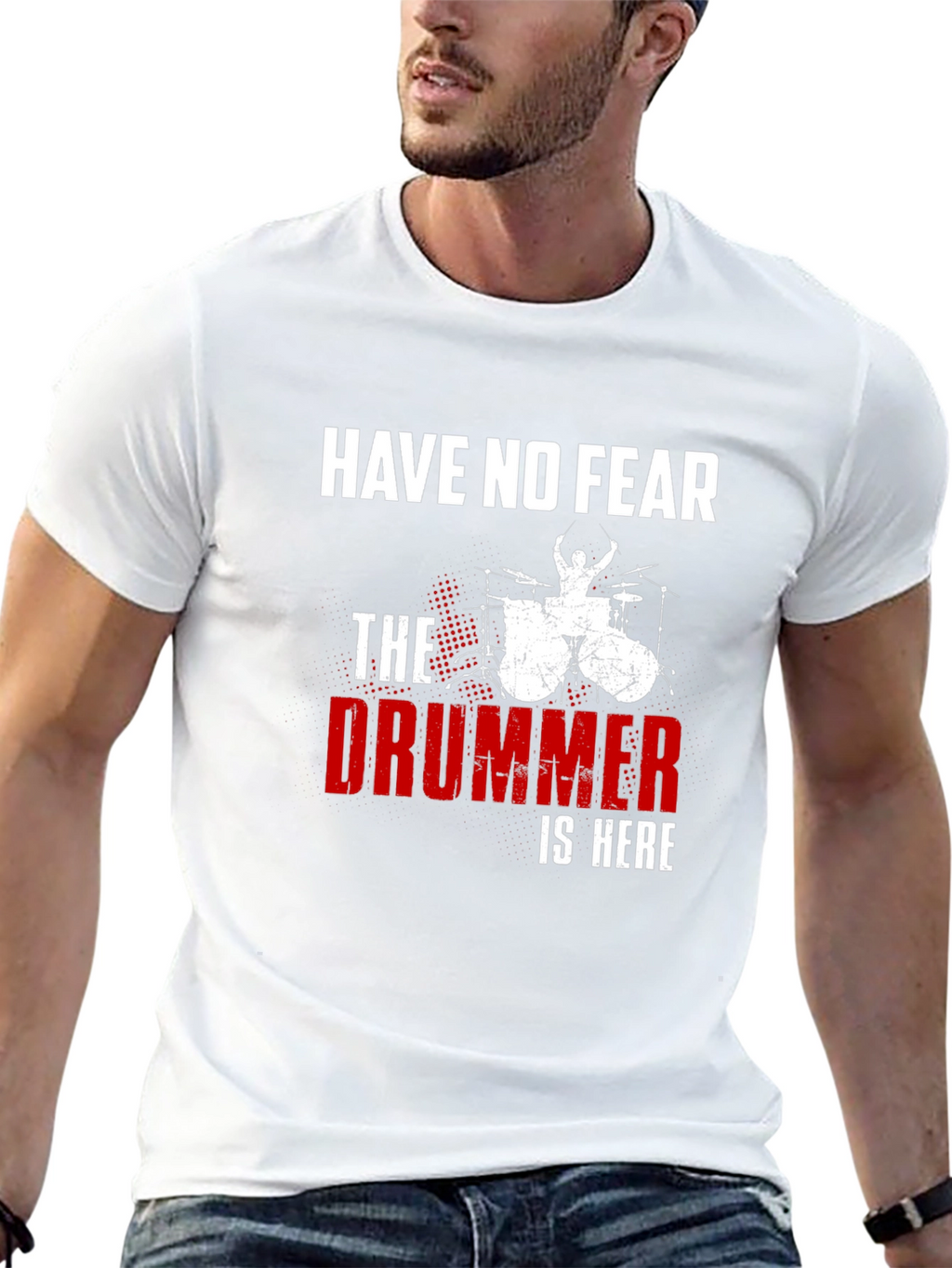 Have No Fear The Drummer is Here T-Shirt