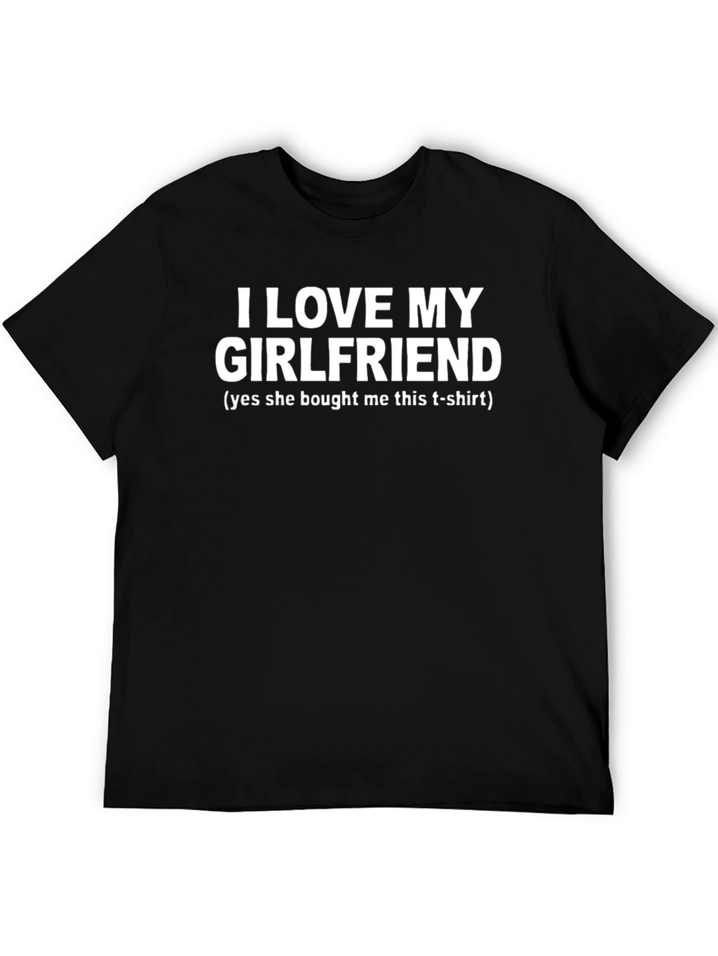 I Love My Girlfriend Graphic T-Shirt