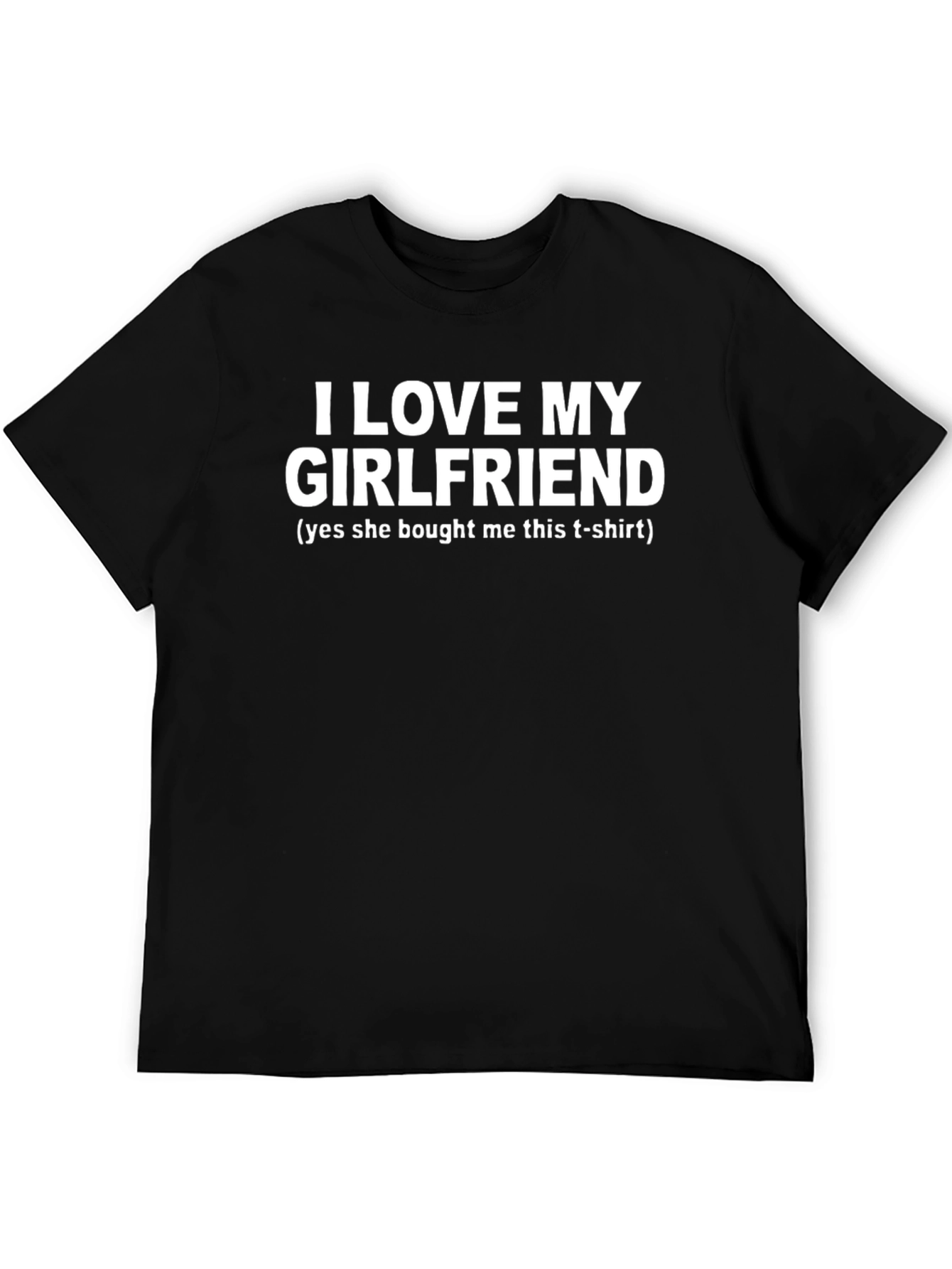 I Love My Girlfriend Graphic T-Shirt