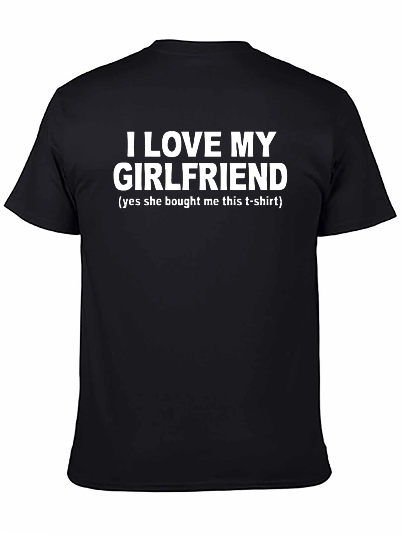 I Love My Girlfriend Graphic T-Shirt
