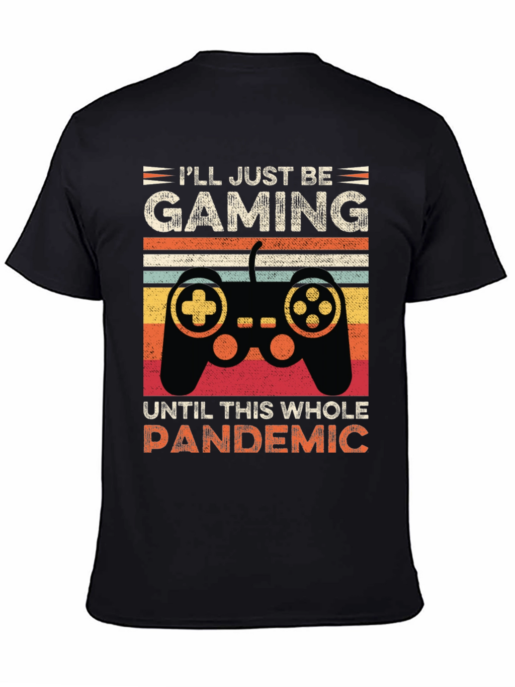 Gamer Pandemic T-Shirt: Play Through It!