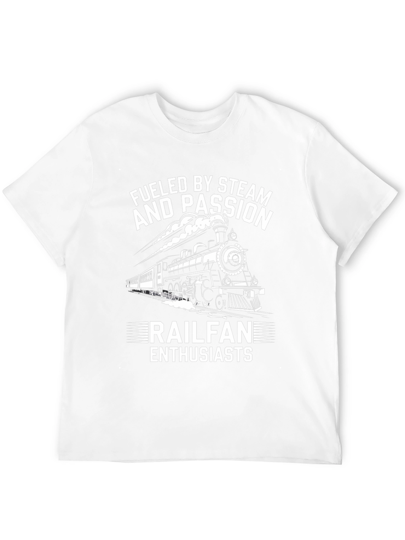 Fueled By Steam and Passion Railfan Enthusiasts T-Shirt