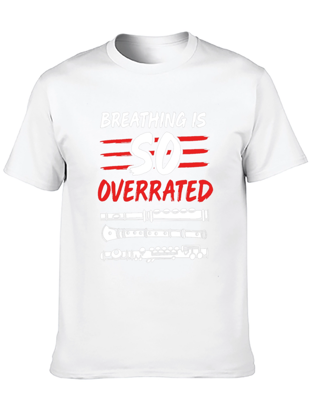 Breathing is Overrated Flute Player T-Shirt