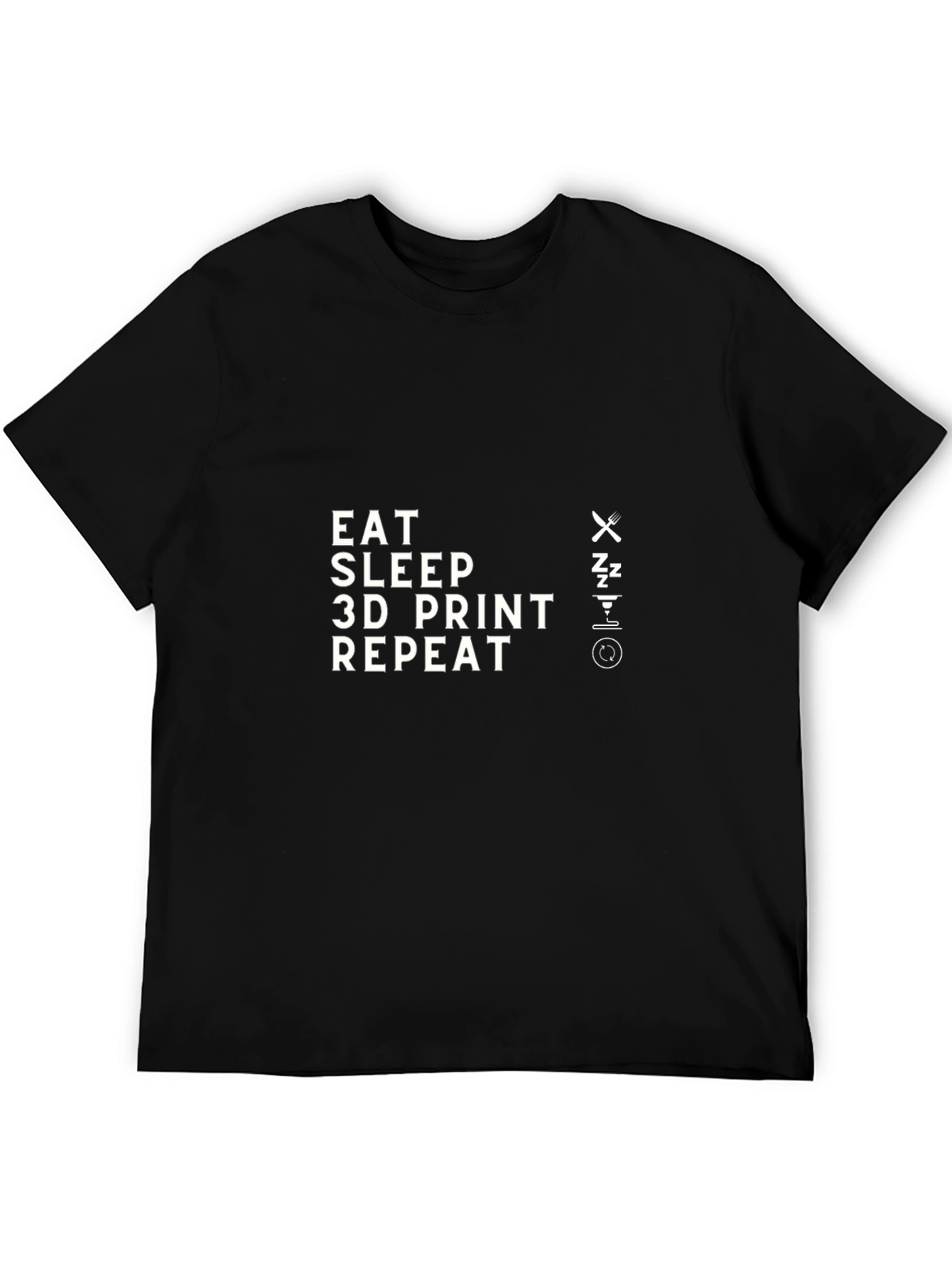 Eat Sleep 3D Print Repeat T-Shirt - Black Graphic Tee