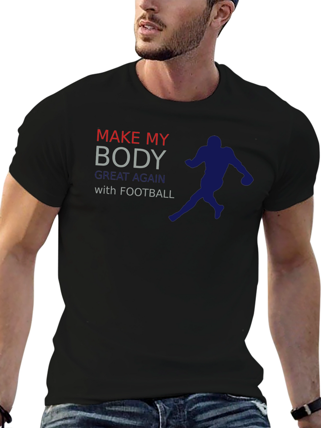Make My Body Great Again with Football T-Shirt