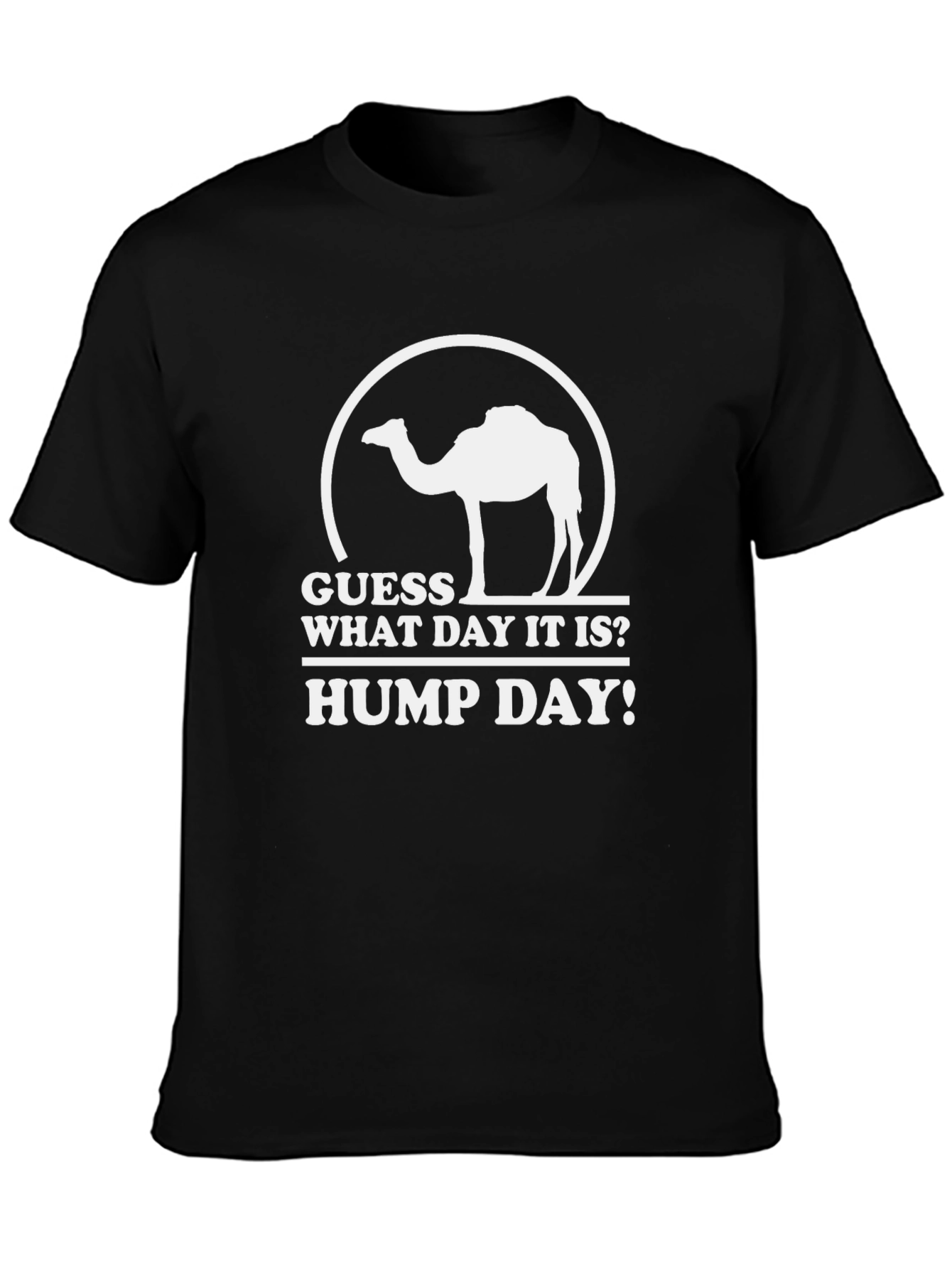 Hump Day T-Shirt - Guess What Day It Is!