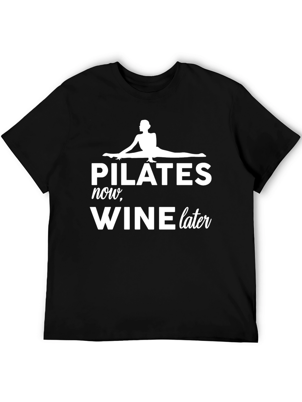 Pilates Now Wine Later Graphic T-Shirt - Unisex