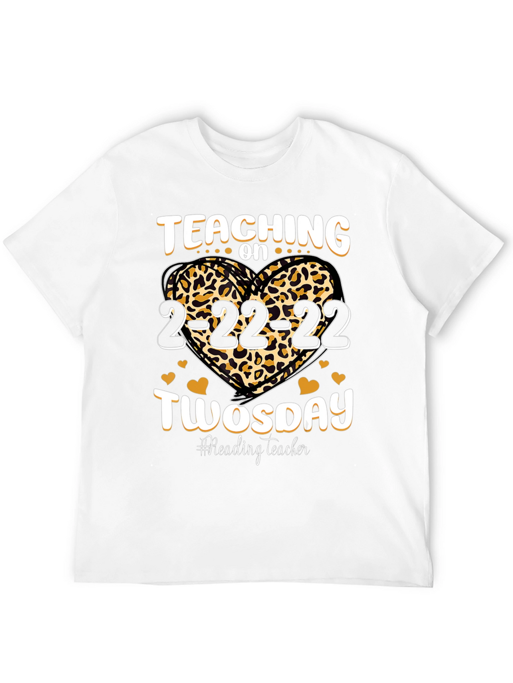 Teaching on Twosday 2-22-22 Leopard Heart T-Shirt