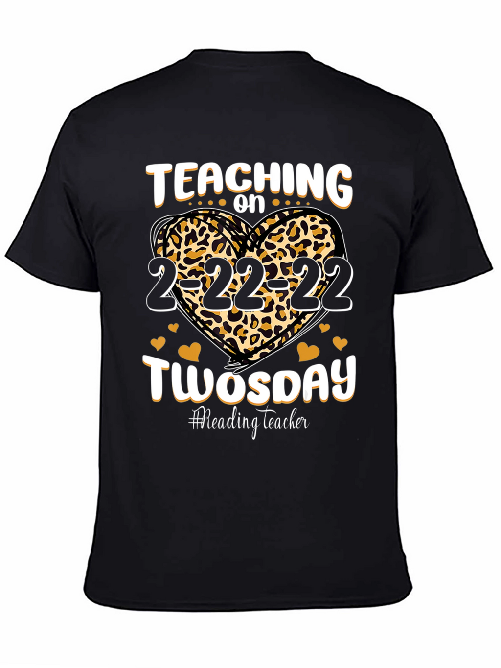 Teaching on Twosday 2-22-22 Leopard Heart T-Shirt