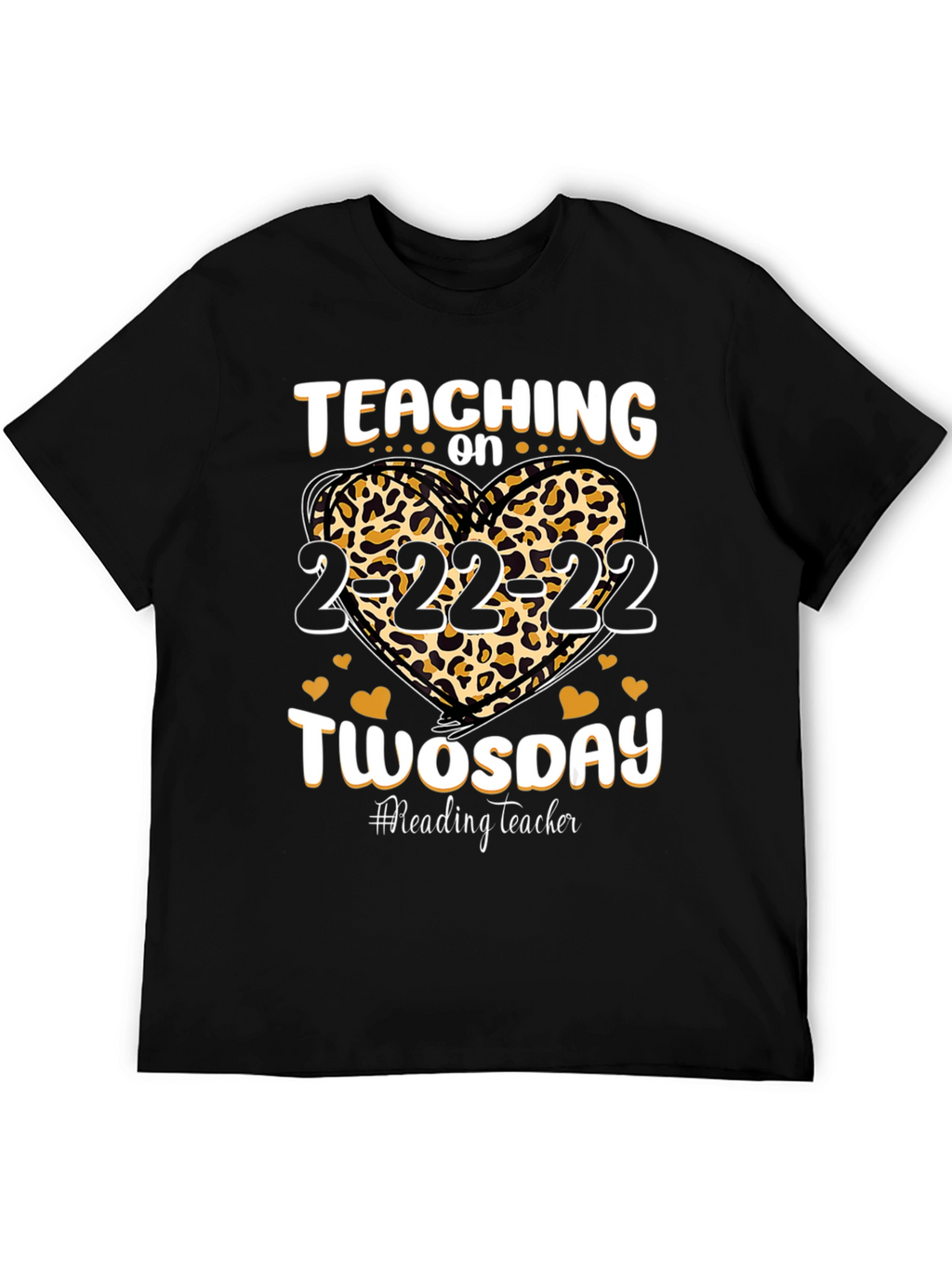 Teaching on Twosday 2-22-22 Leopard Heart T-Shirt