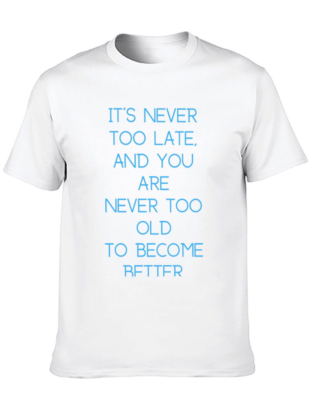 Inspirational Message T-Shirt