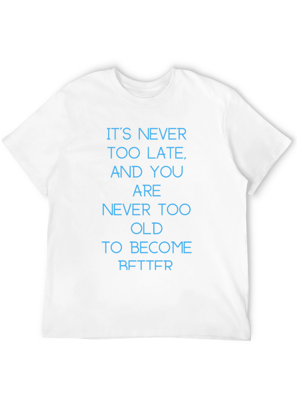 Inspirational Message T-Shirt