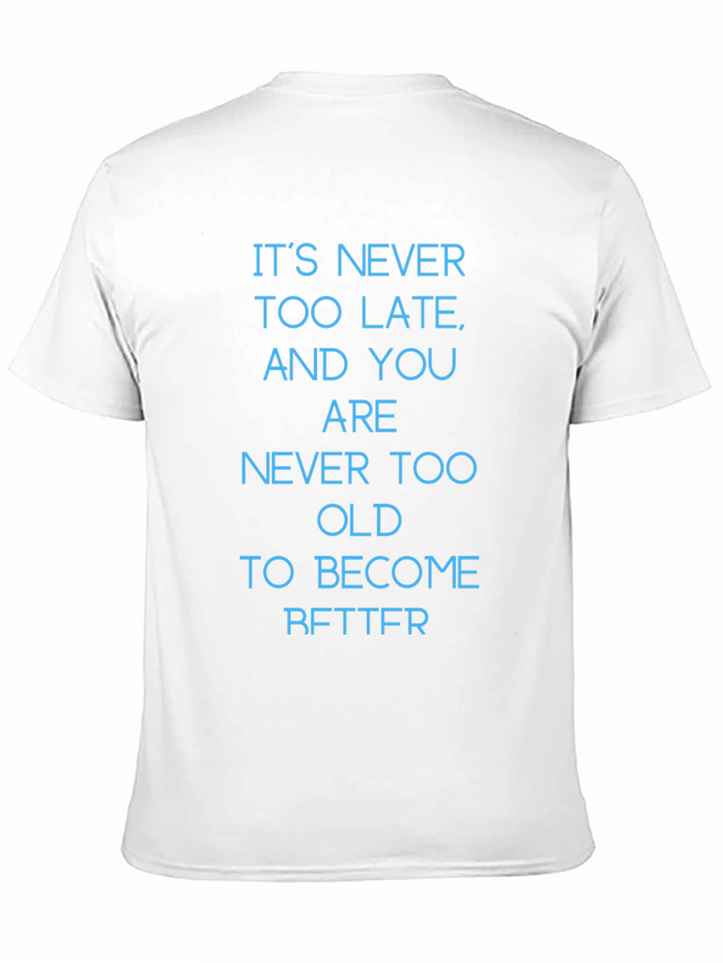 Inspirational Message T-Shirt