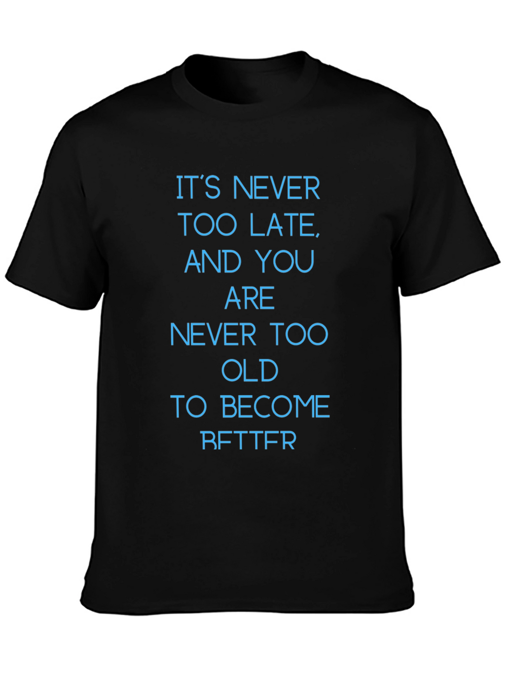Inspirational Message T-Shirt