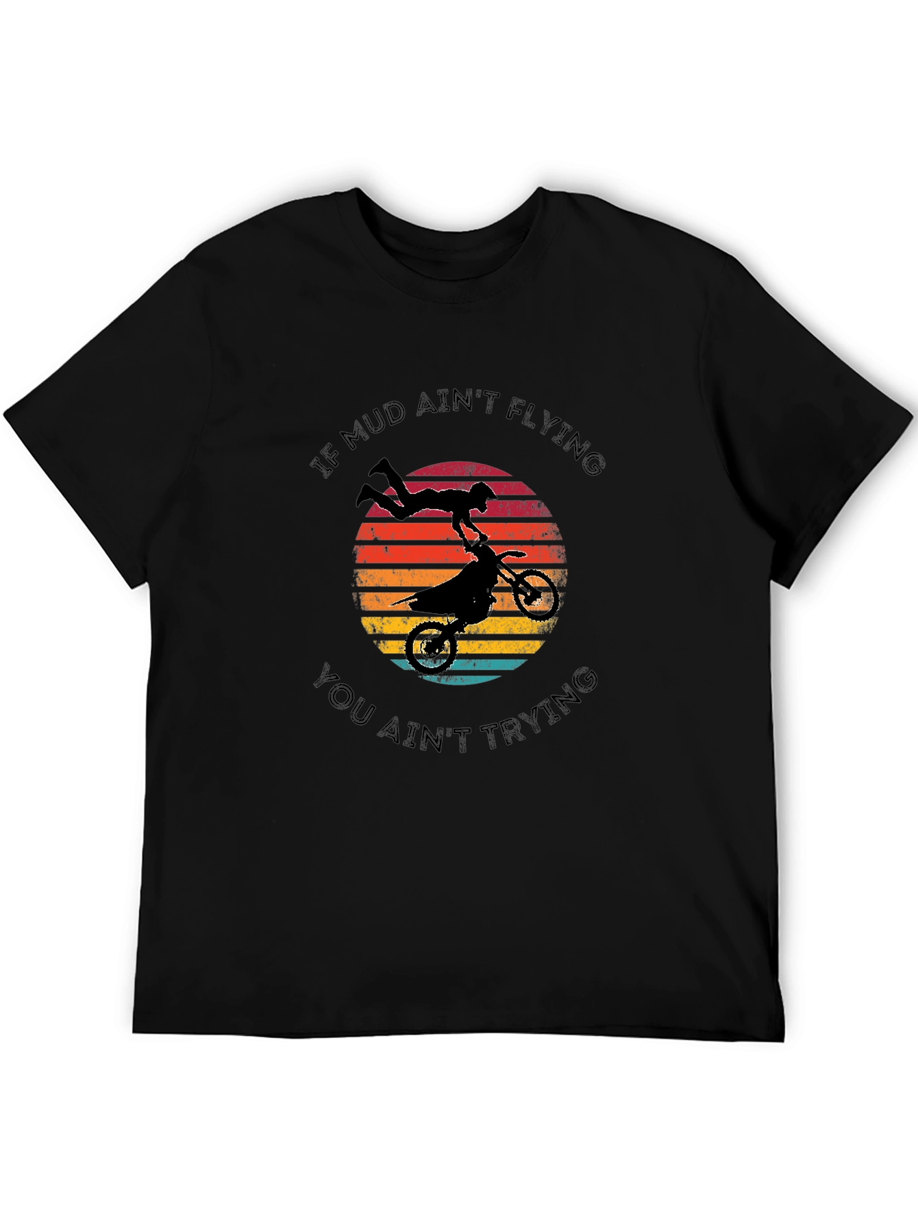 Mud Aint Flying T-Shirt - Motocross Style