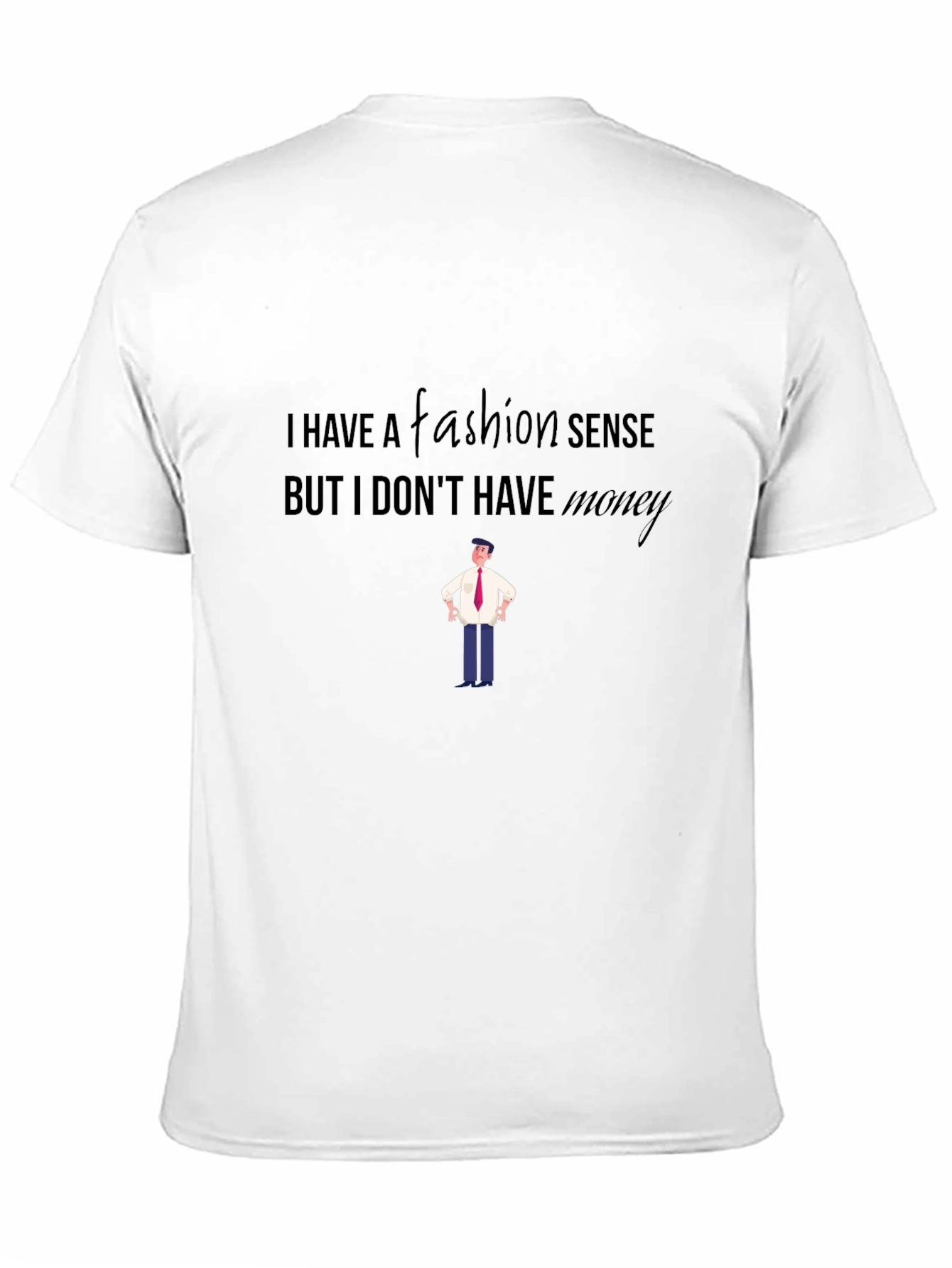 Fashion Sense Humor Graphic T-Shirt