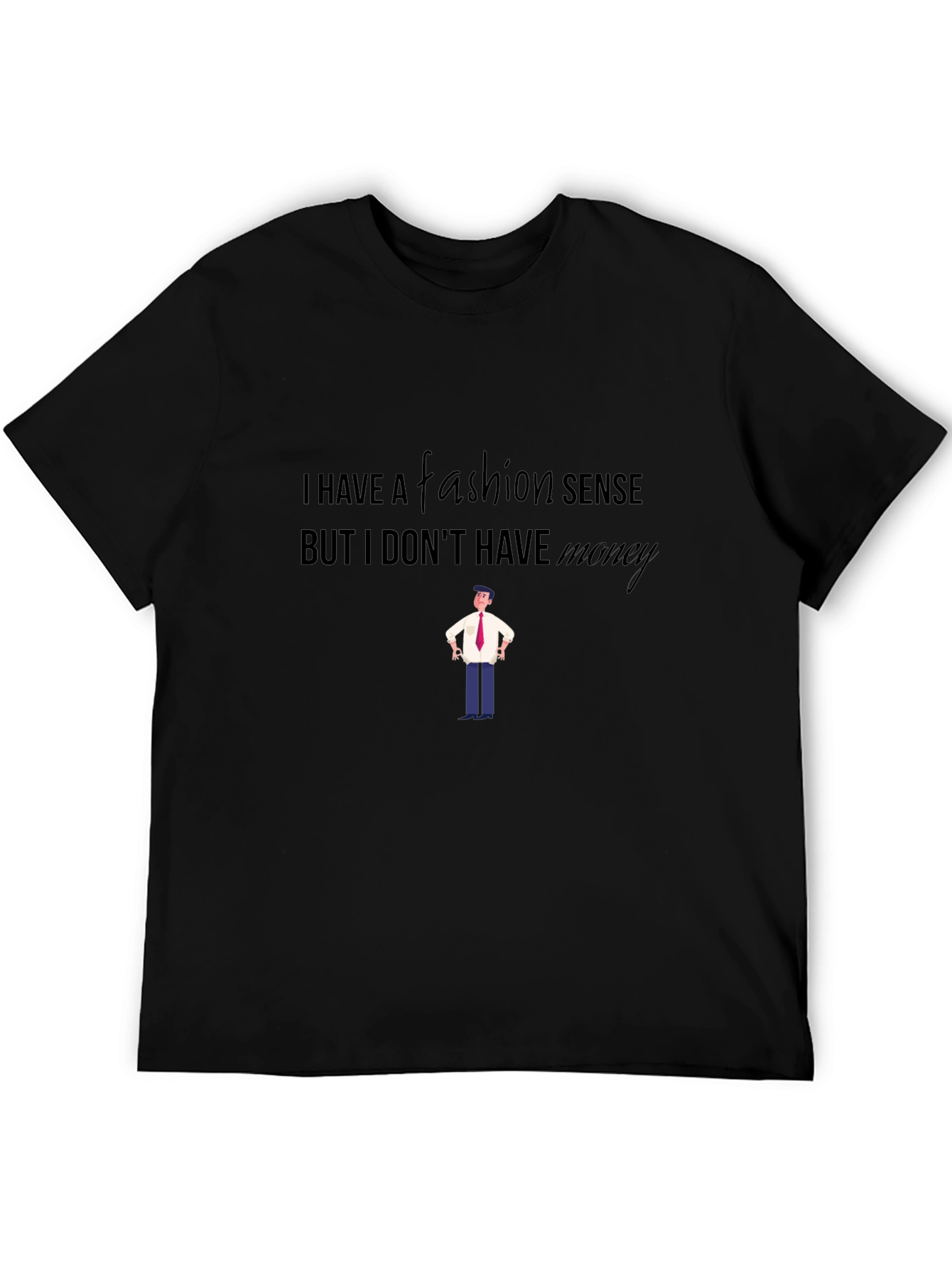 Fashion Sense Humor Graphic T-Shirt