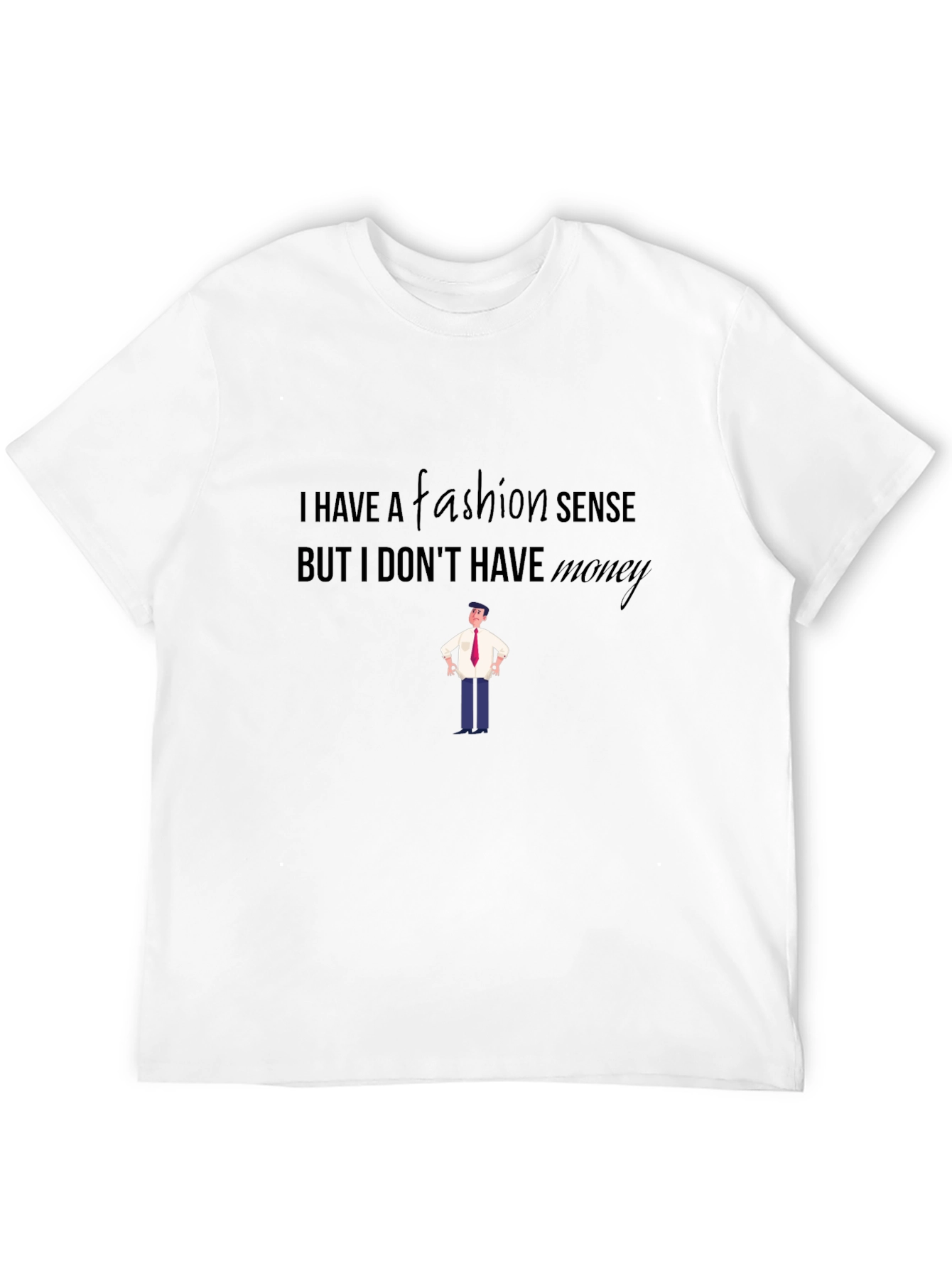 Fashion Sense Humor Graphic T-Shirt