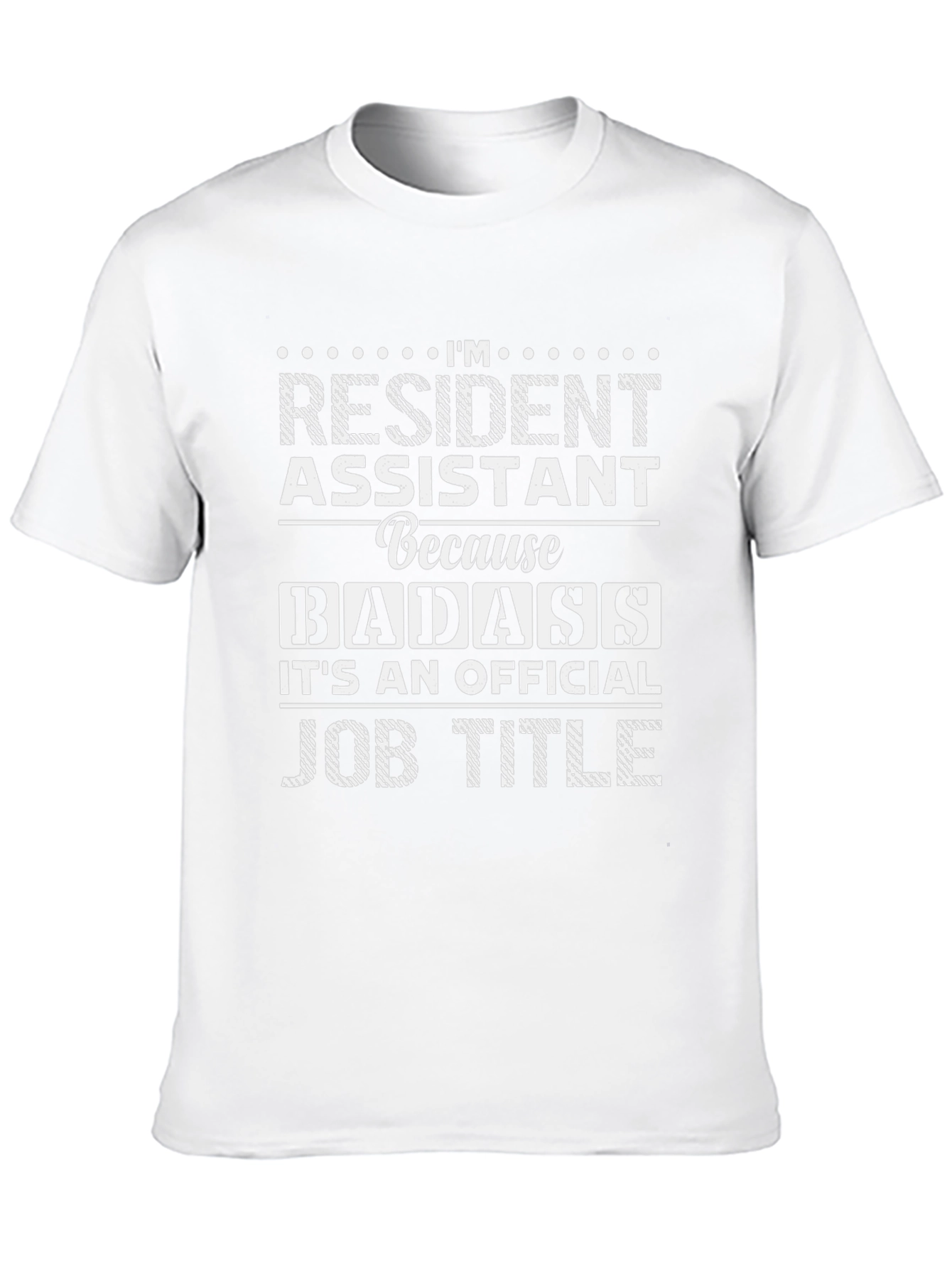 Resident Assistant Badass Job Title Graphic T-Shirt