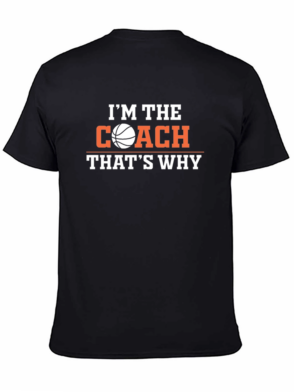 Im The Coach T-Shirt Basketball Graphic Tee