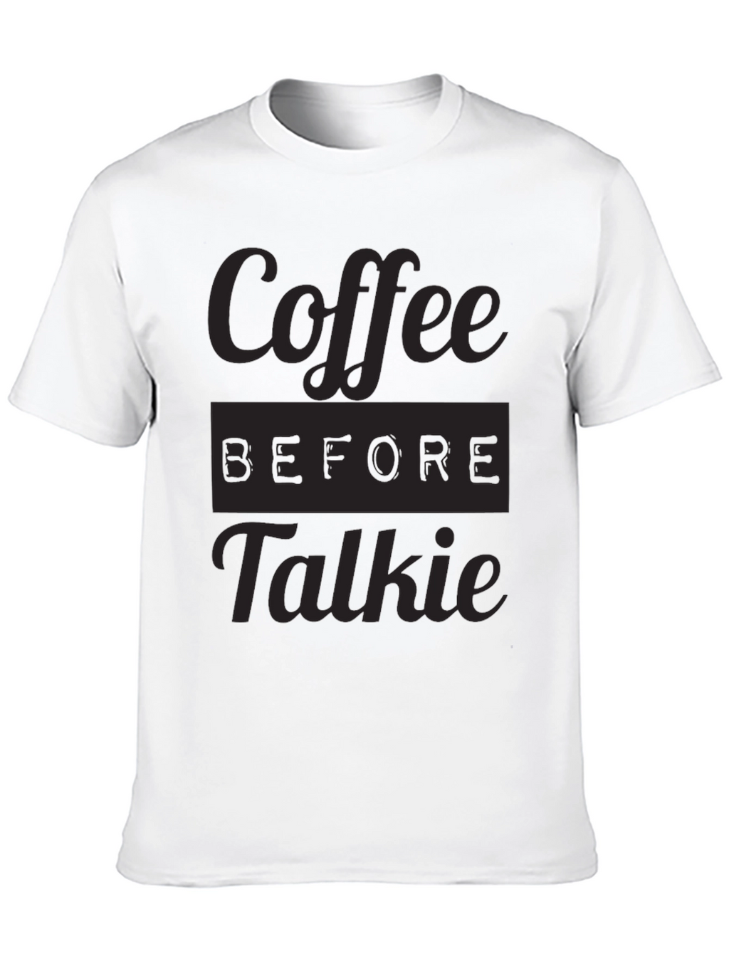 Coffee Before Talkie Graphic Tee