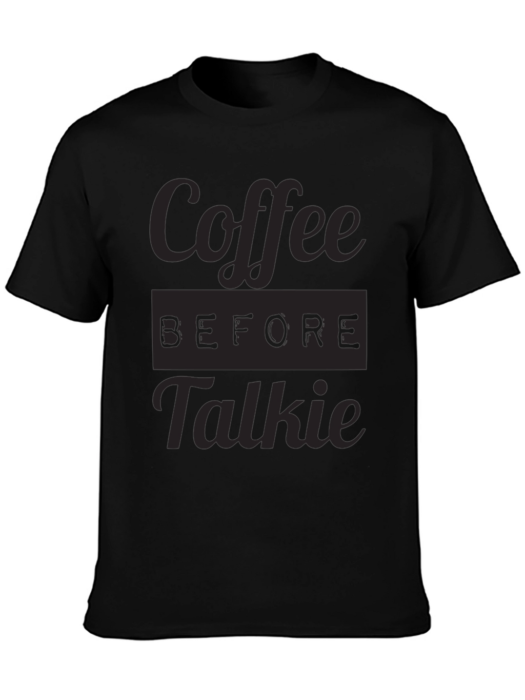 Coffee Before Talkie Graphic Tee