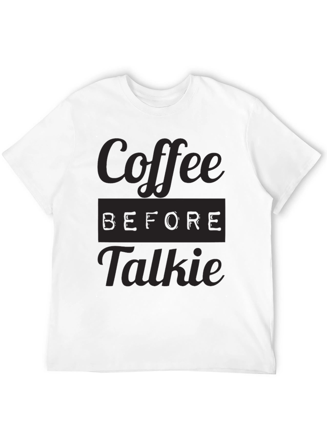 Coffee Before Talkie Graphic Tee