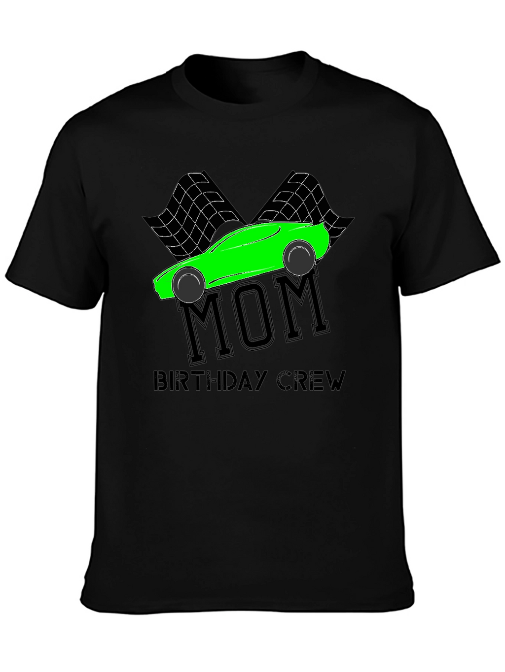 Mom Birthday Crew Racing T-Shirt