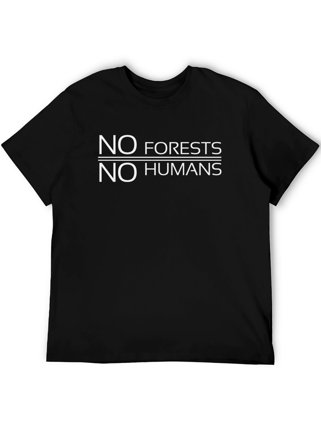 No Forests No Humans Black Graphic Tee