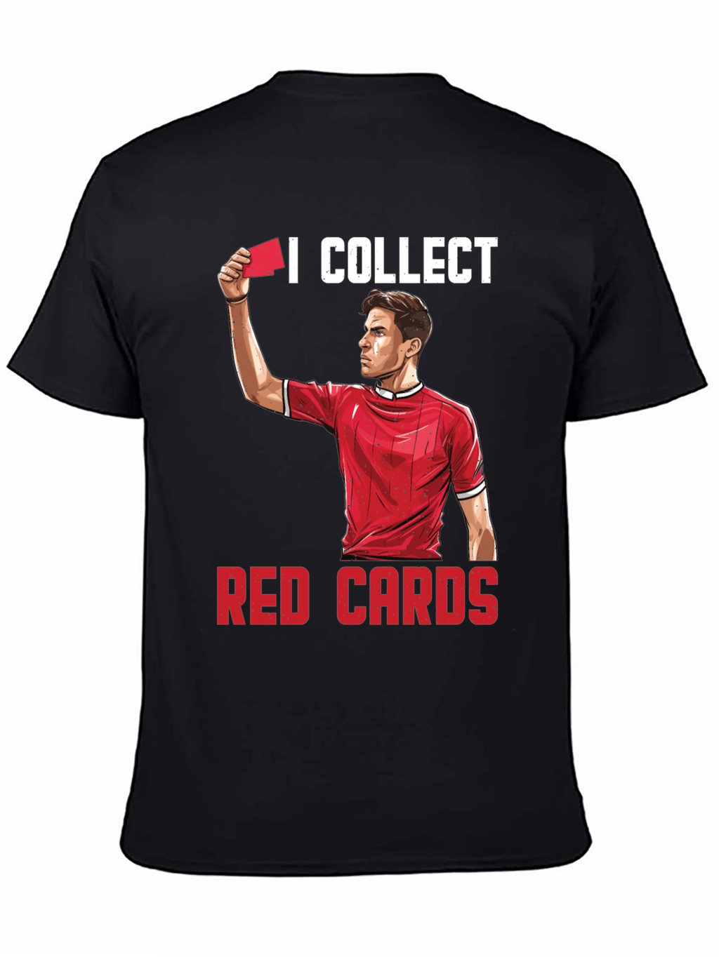 I Collect Red Cards Funny Soccer T-Shirt