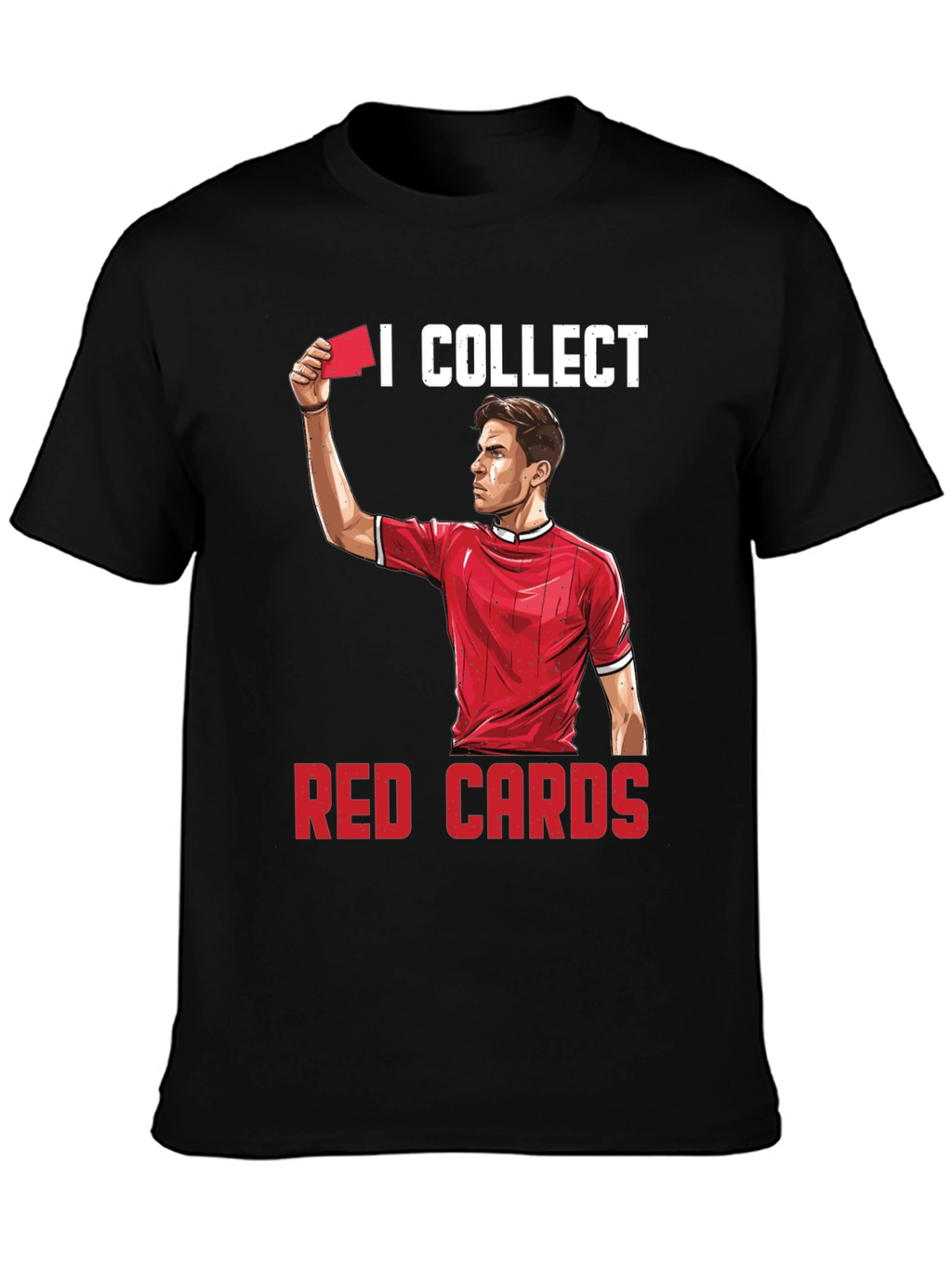 I Collect Red Cards Funny Soccer T-Shirt