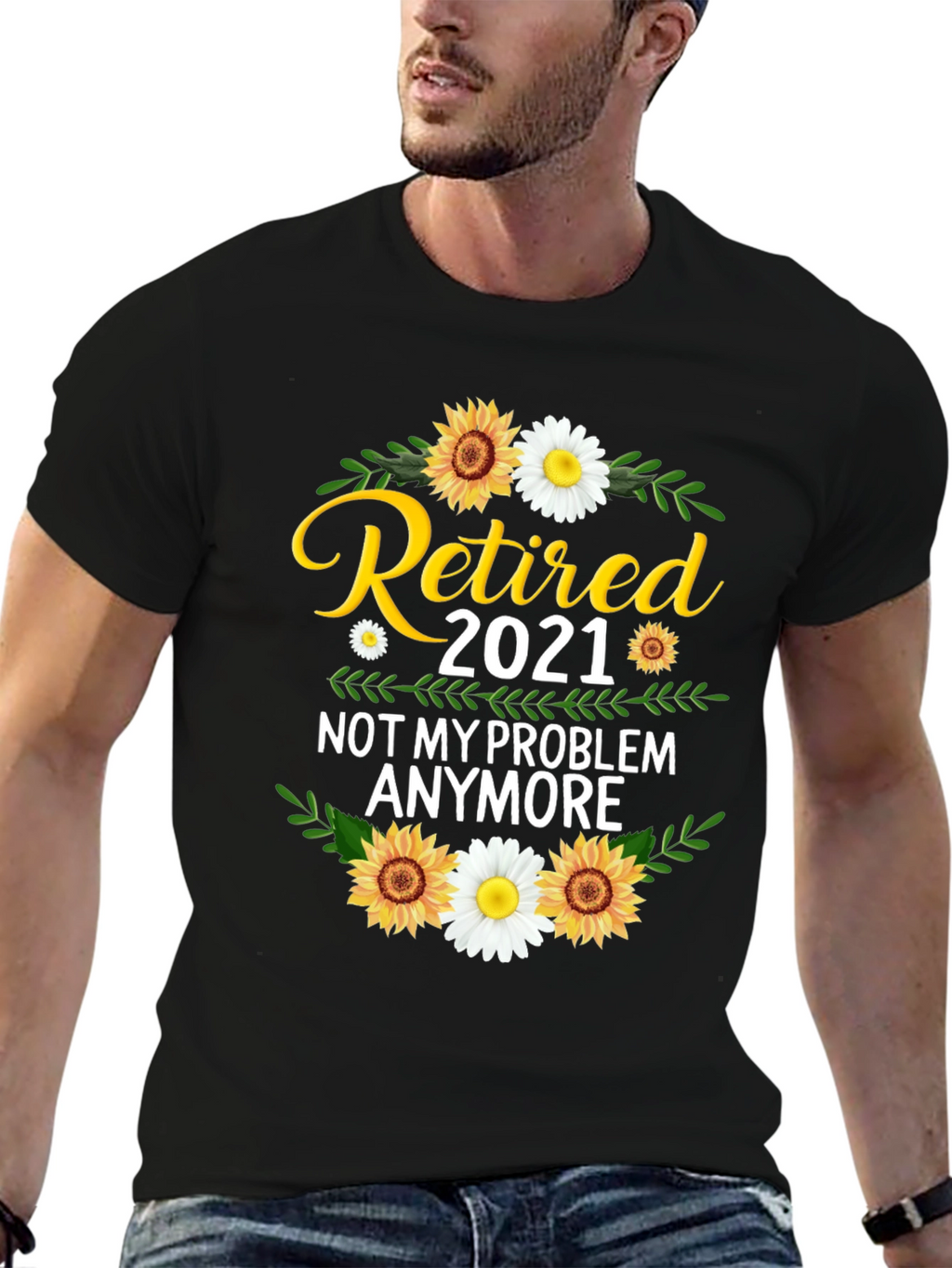 Retired 2021 T-Shirt: Not My Problem Anymore!