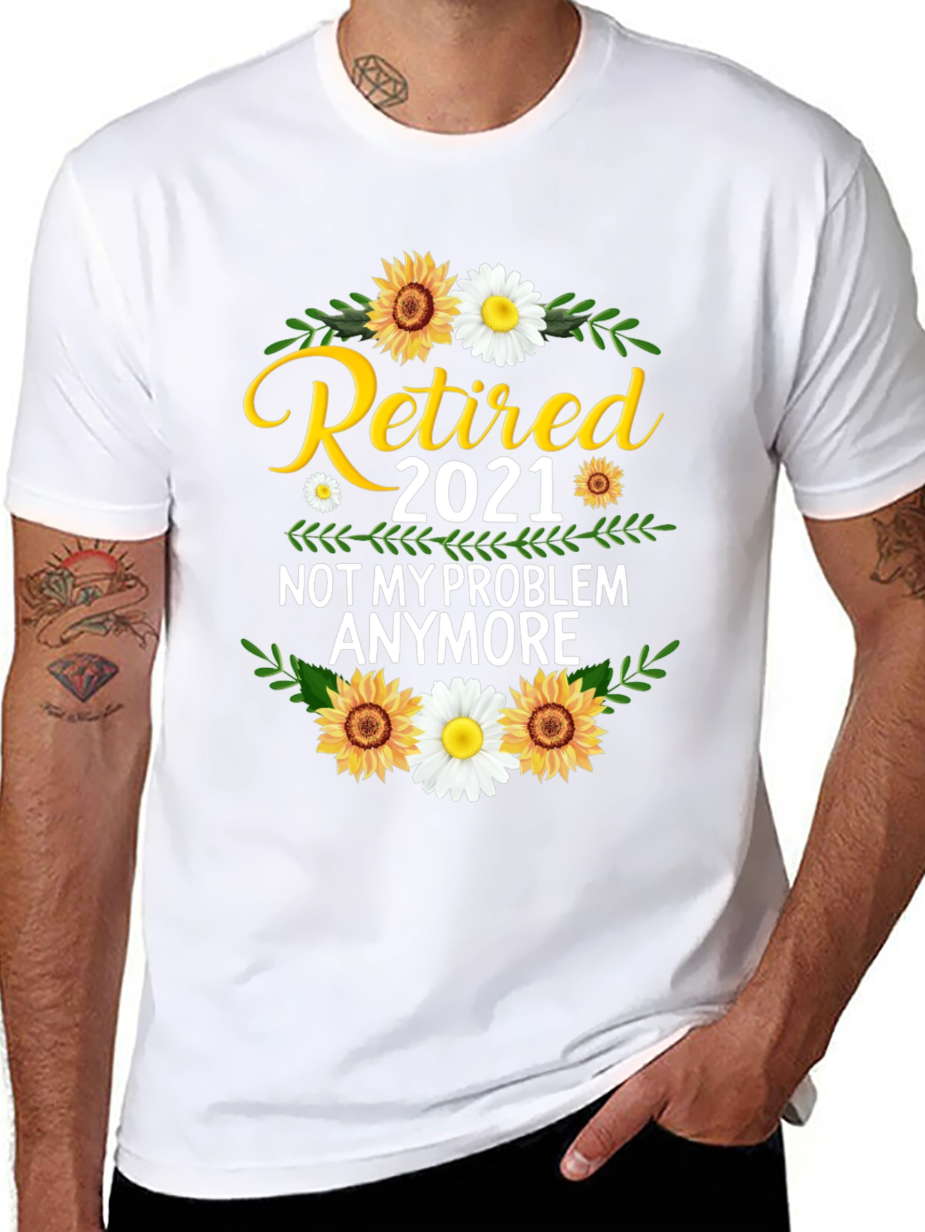 Retired 2021 T-Shirt: Not My Problem Anymore!