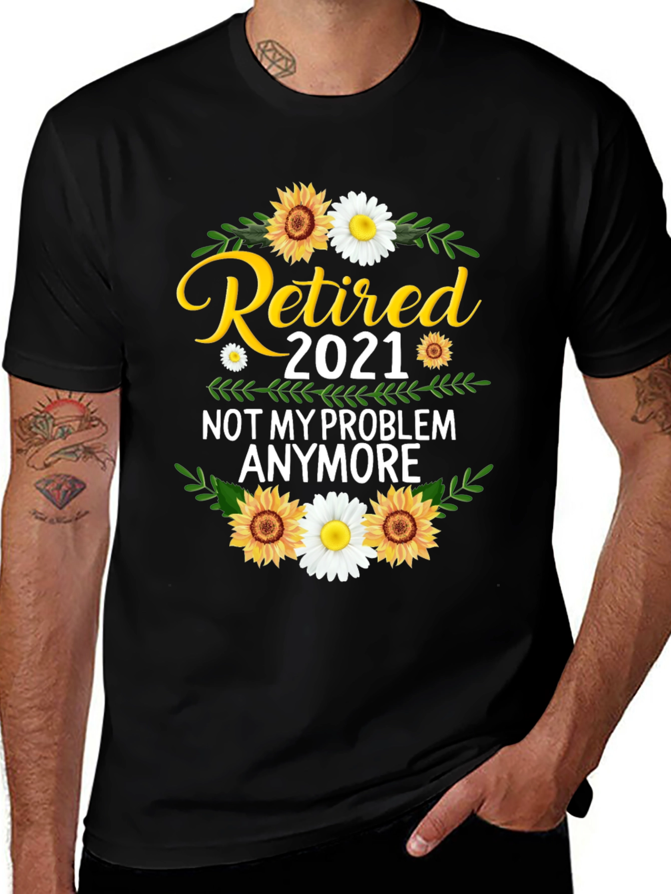 Retired 2021 T-Shirt: Not My Problem Anymore!