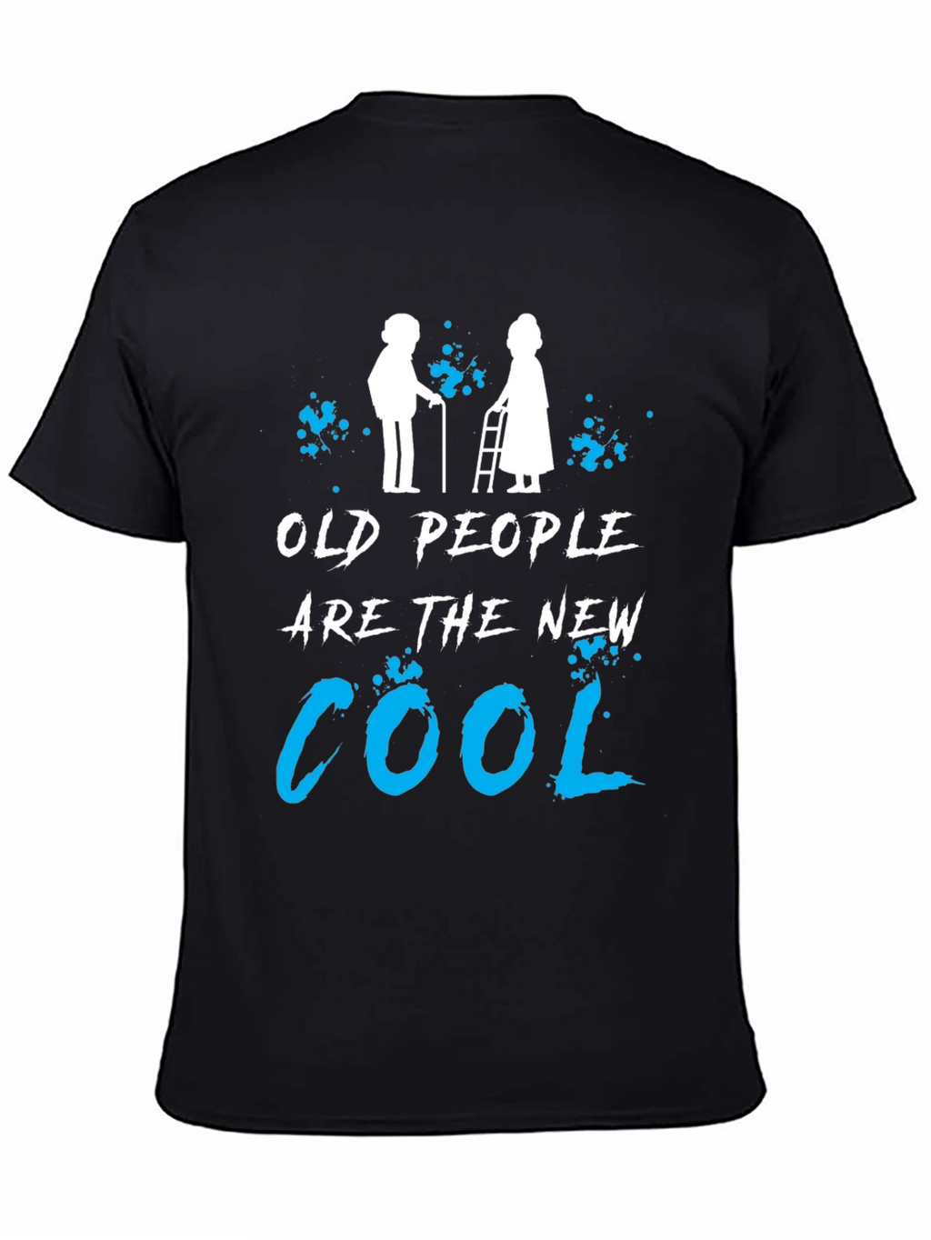 Old People Are The New Cool T-Shirt