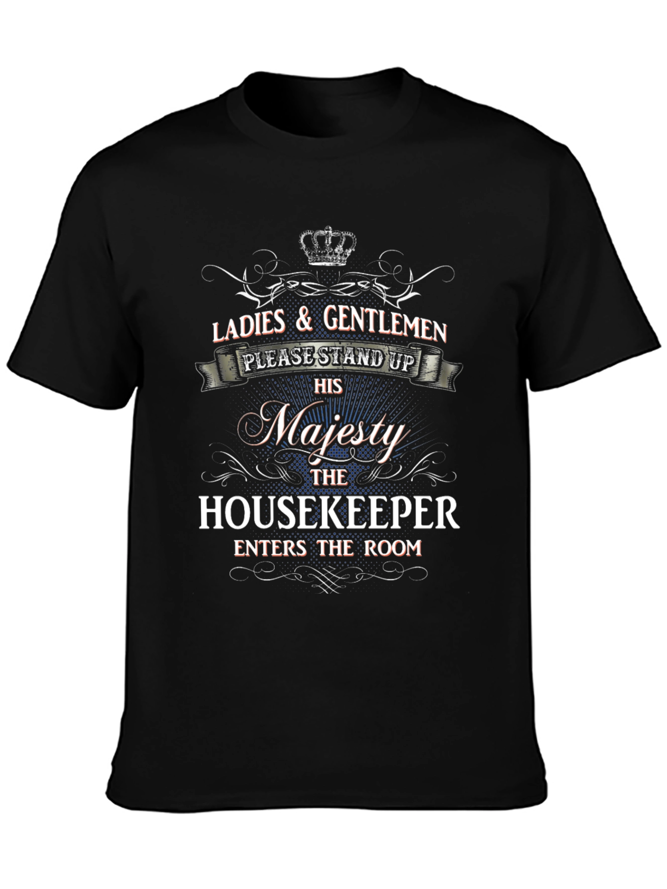 Housekeeper Majesty Graphic Tee - Novelty Apparel