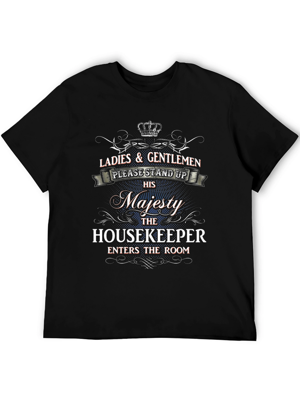 Housekeeper Majesty Graphic Tee - Novelty Apparel