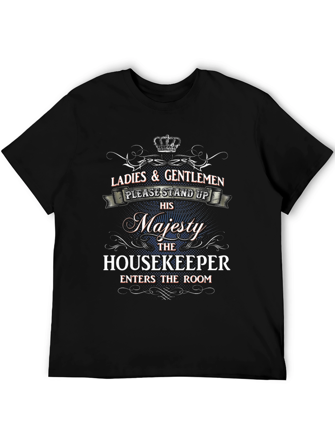 Housekeeper Majesty Graphic Tee - Novelty Apparel