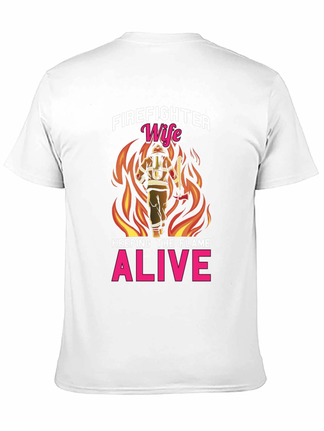 Firefighter Wife T-Shirt: Keeping The Flame Alive!