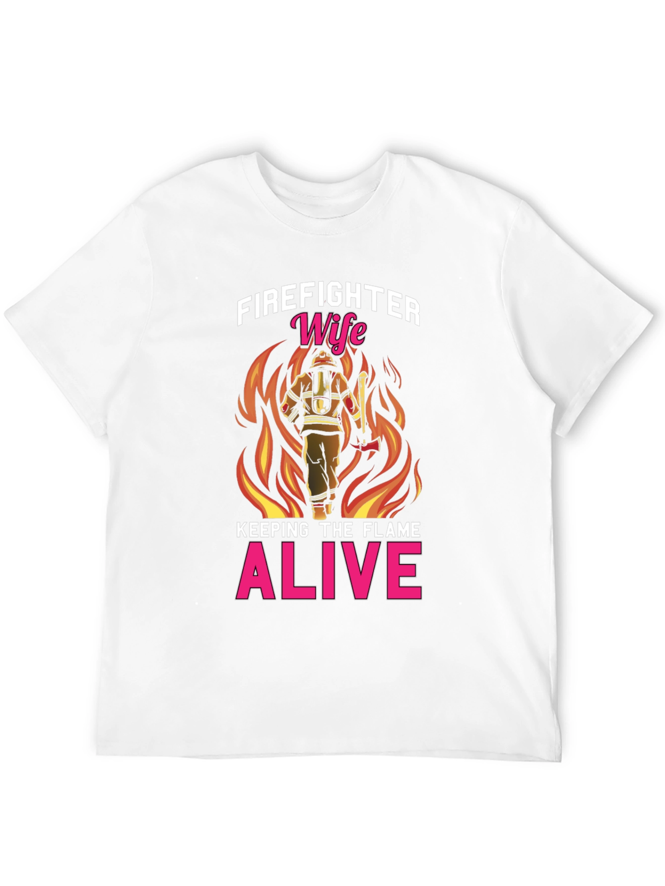Firefighter Wife T-Shirt: Keeping The Flame Alive!