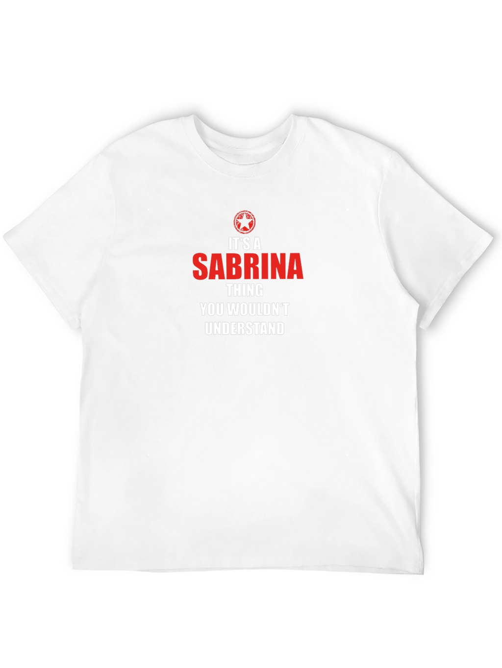 Its a Sabrina Thing - Funny T-Shirt