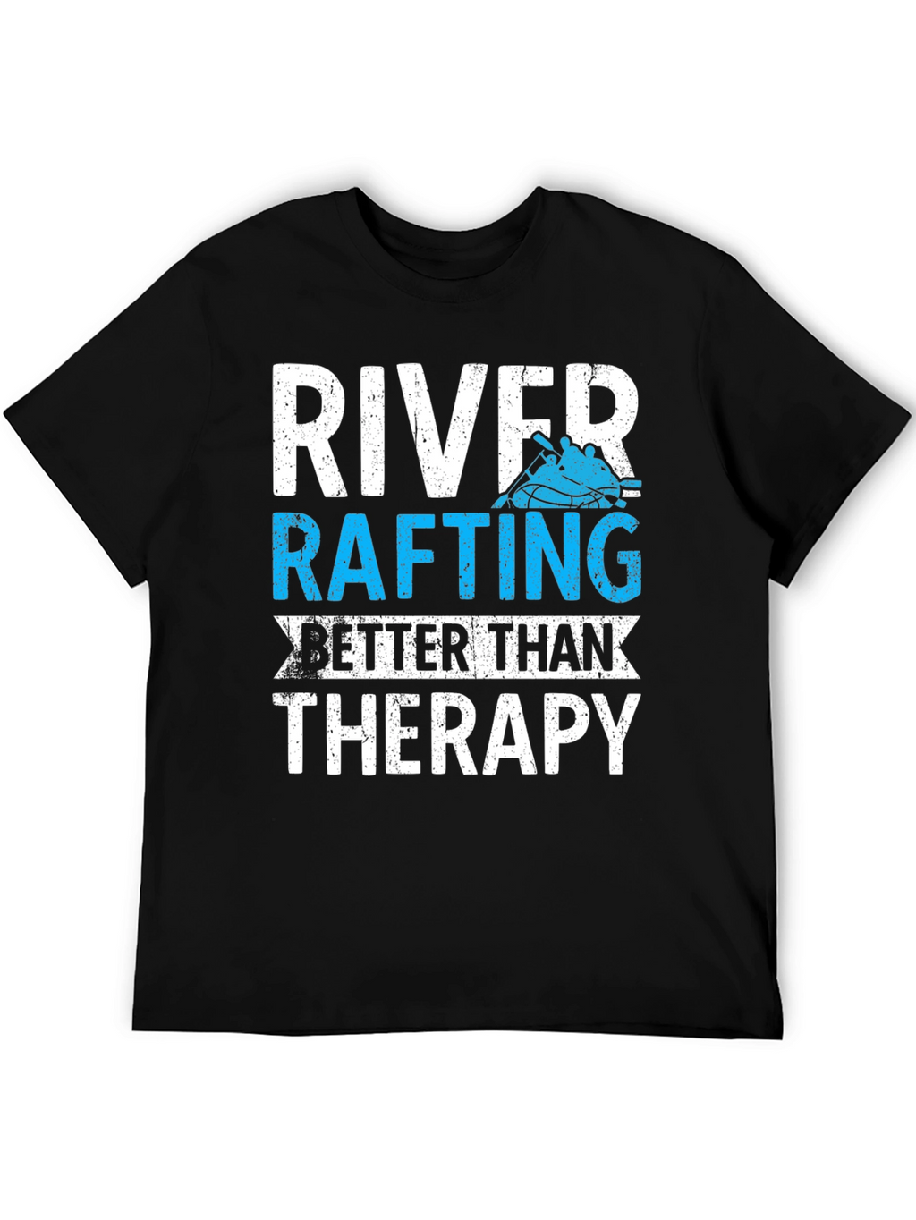 River Rafting Better Than Therapy T-Shirt