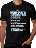 Retired Tractor Operator Legend T-Shirt
