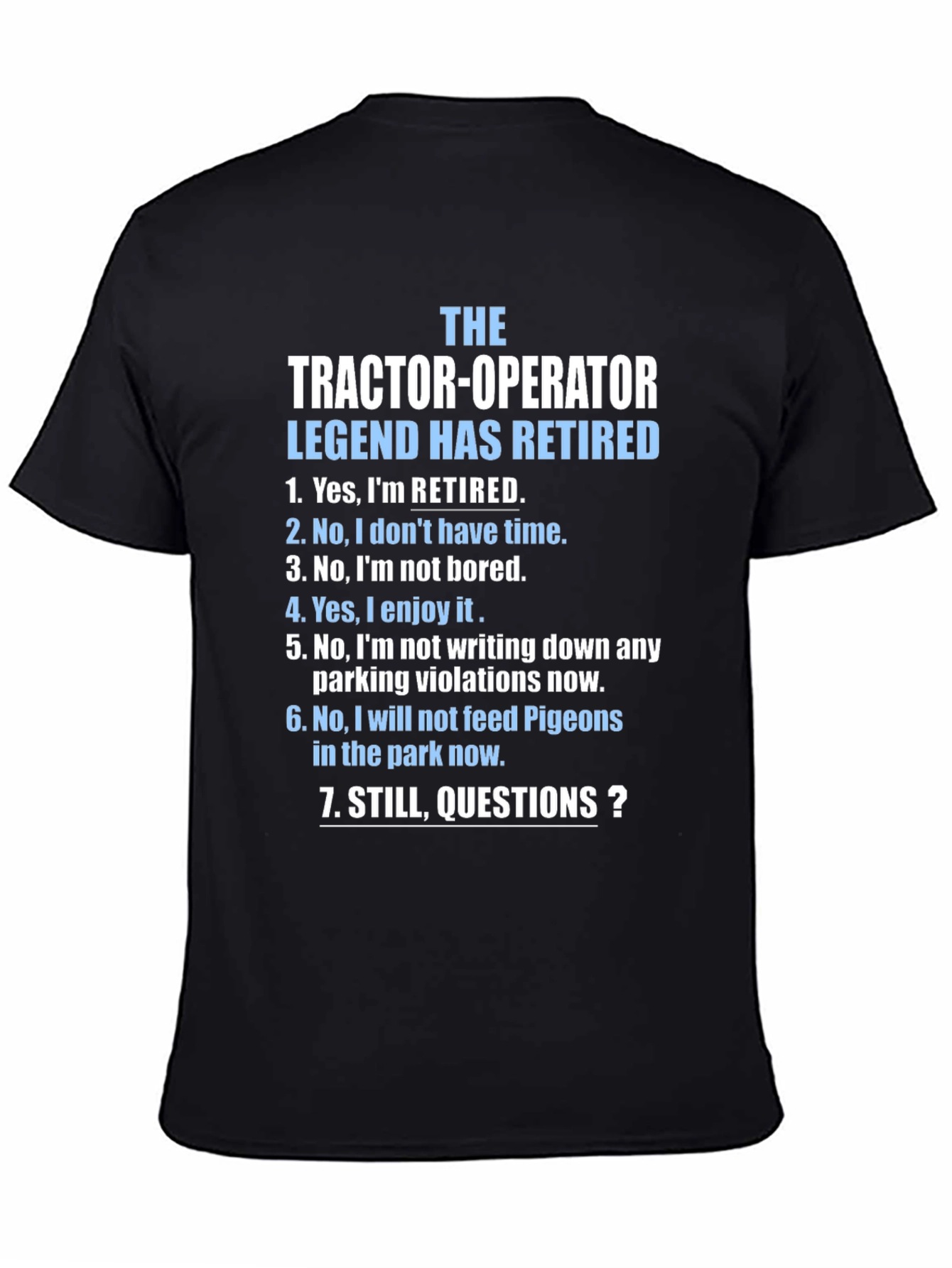 Retired Tractor Operator Legend T-Shirt