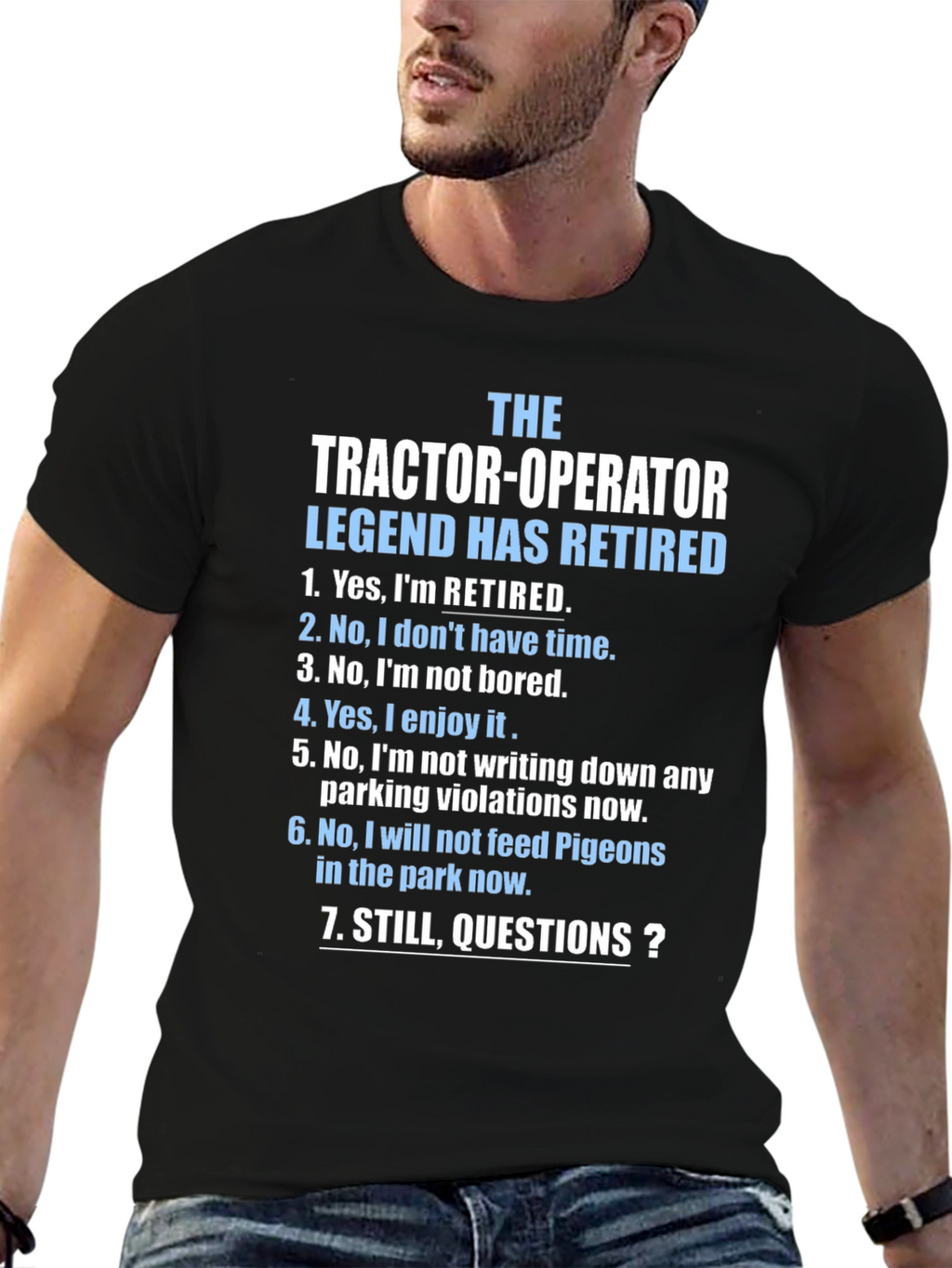 Retired Tractor Operator Legend T-Shirt