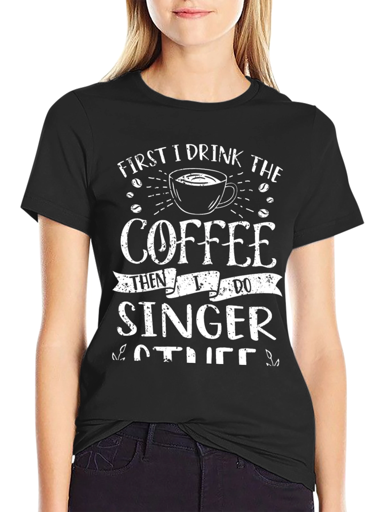 First Coffee Then Singer T-Shirt